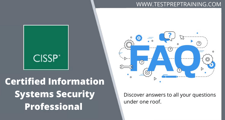 Certified Information Systems Security Professional (CISSP) FAQs
