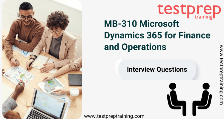 MB310 Microsoft Dynamics 365 for Finance and Operations Interview
