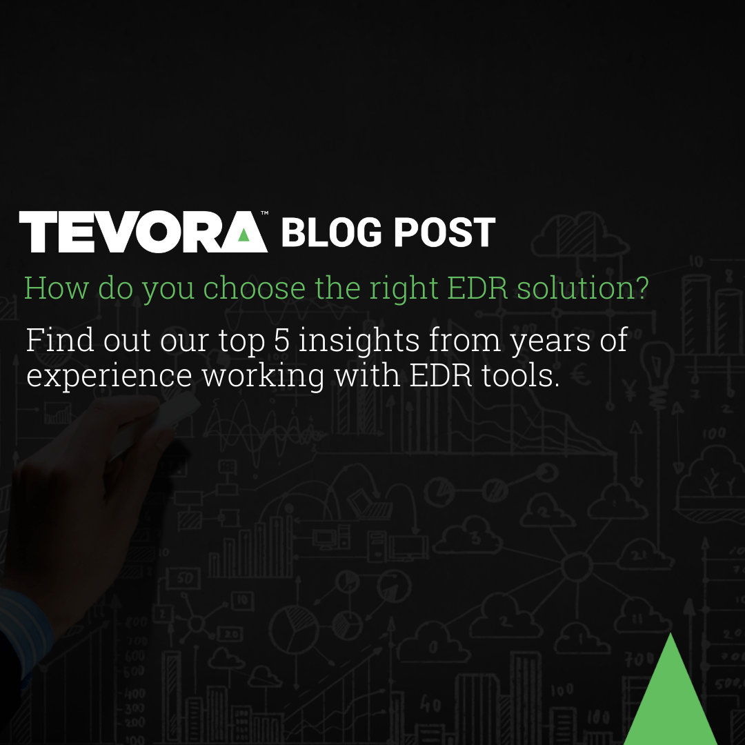 5 Criteria for Finding the Best EDR Tools