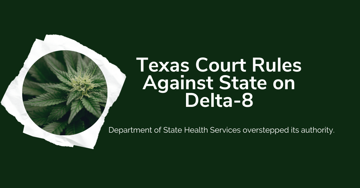 Texas Court Rules Against State on Delta8 Texas NORML