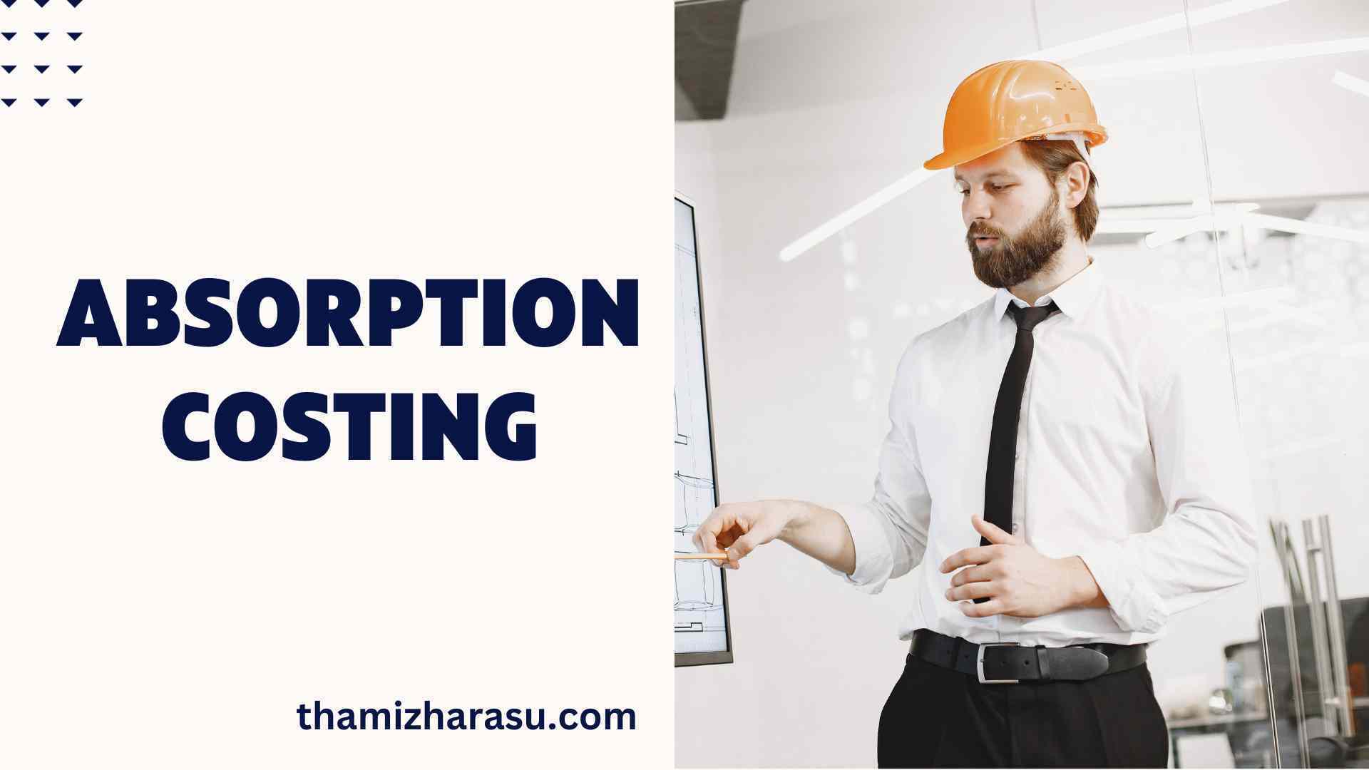 Absorption Costing in Business Accounting and Essentials