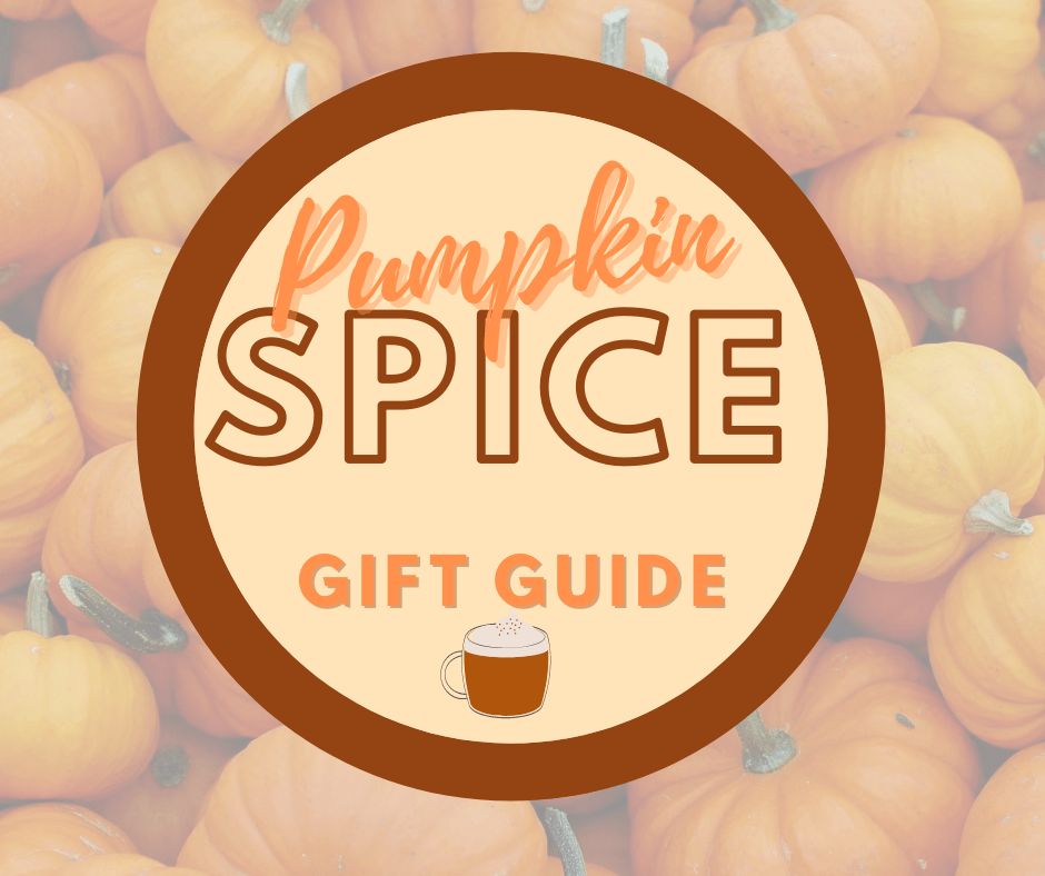 16 Fun Pumpkin Spice Gifts For Those That LOVE Pumpkin Spice