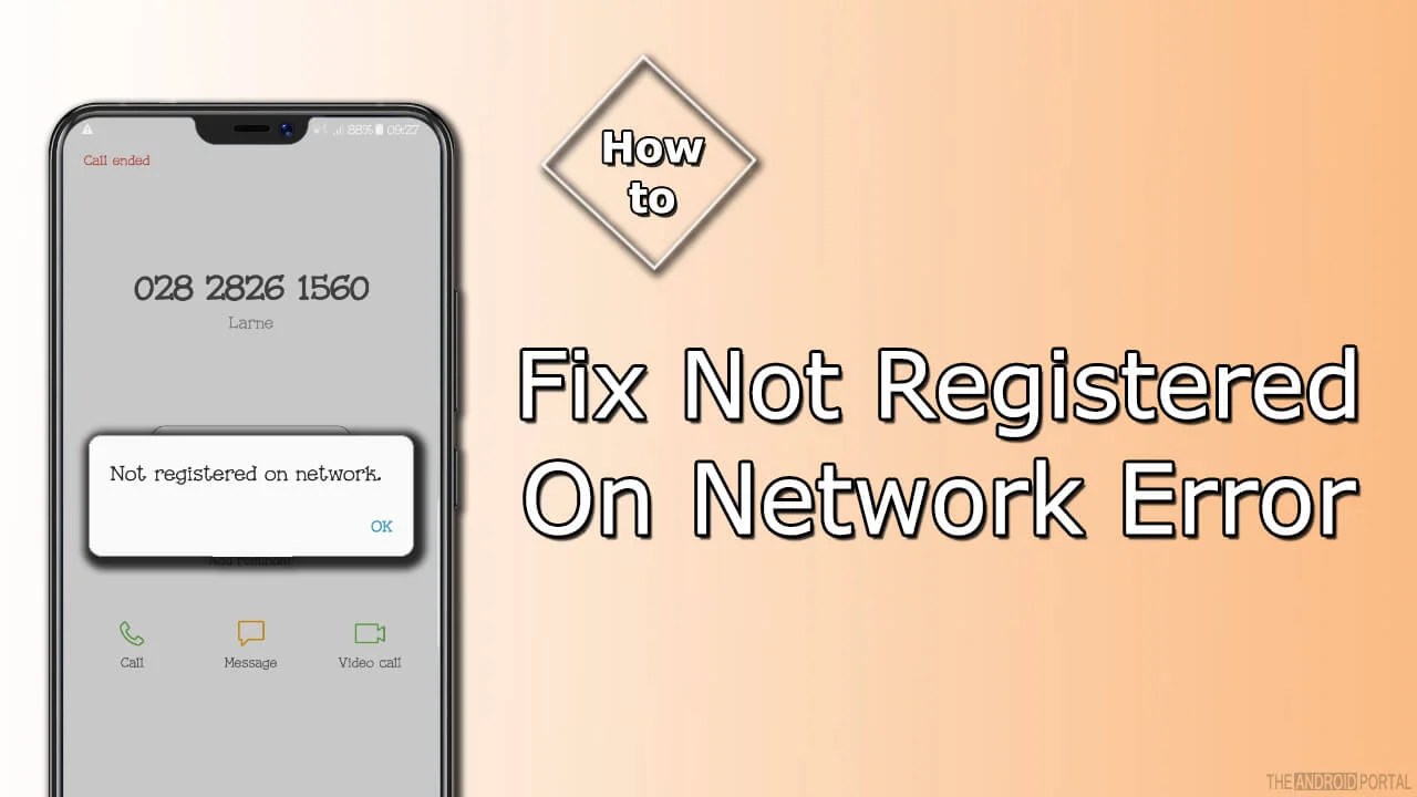 How To Fix Not Registered On Network Error On Android TheAndroidPortal