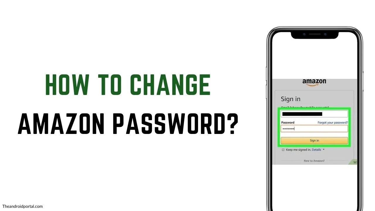 How To Change Amazon Account Password? TheAndroidPortal