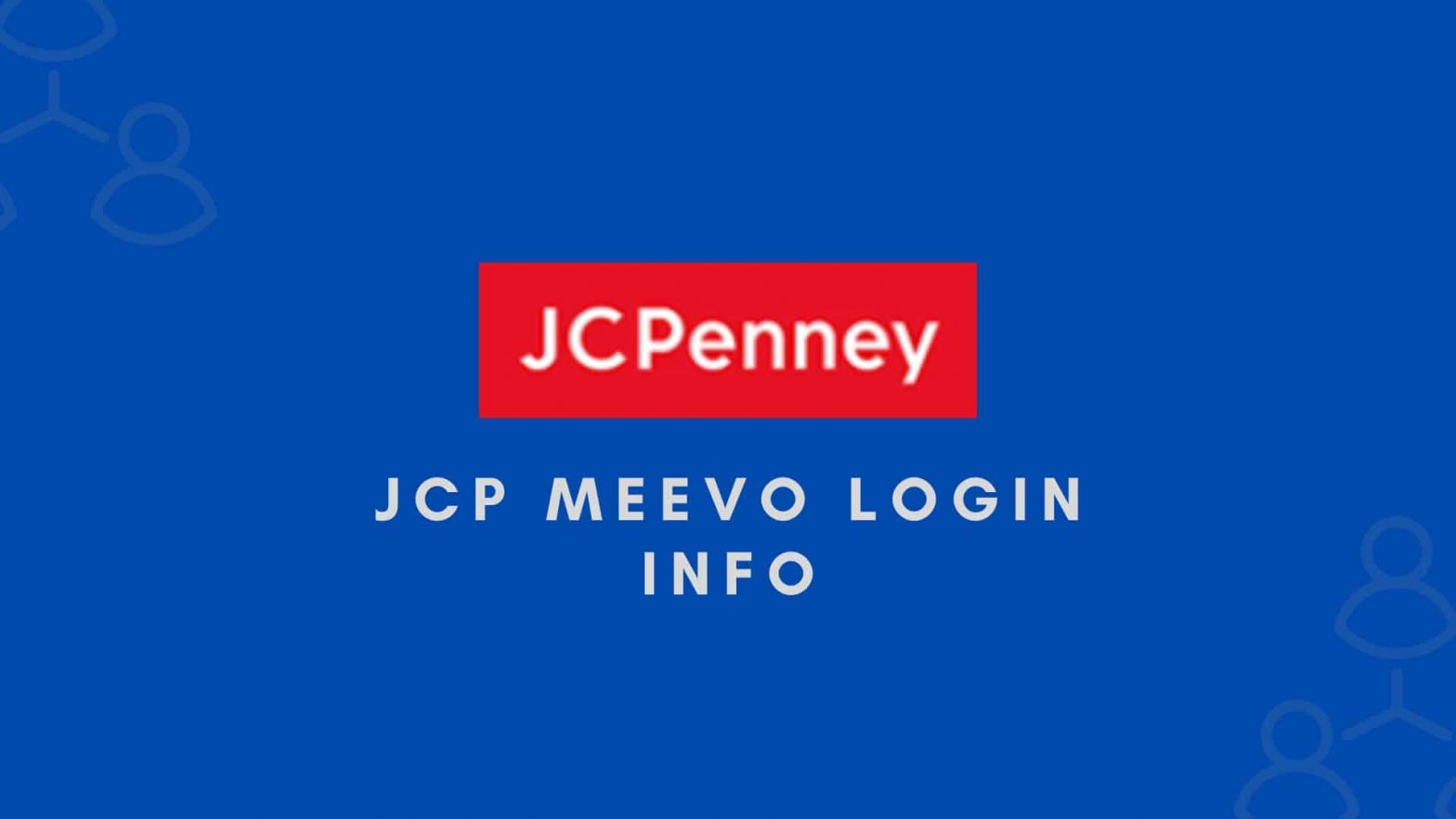 JCP Meevo Login JCPenney Associate Kiosk Links TheAppFlow