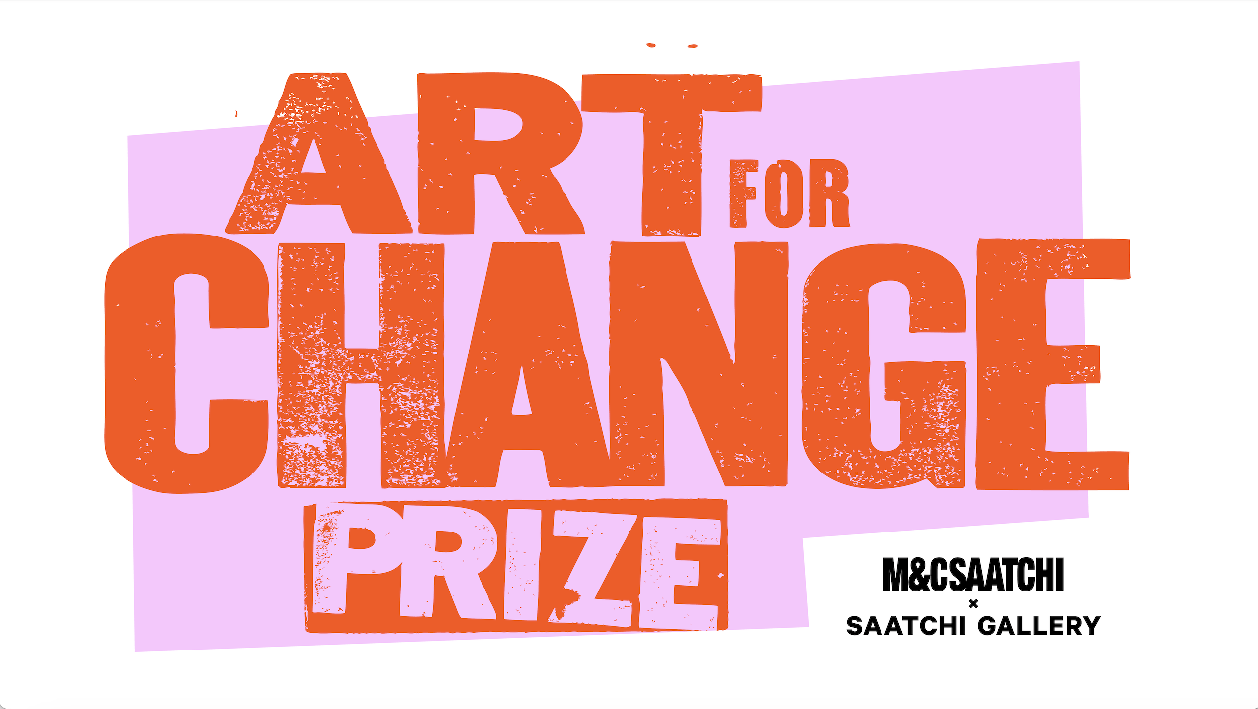 M&C Saatchi Group and Saatchi Gallery Art for Change Prize