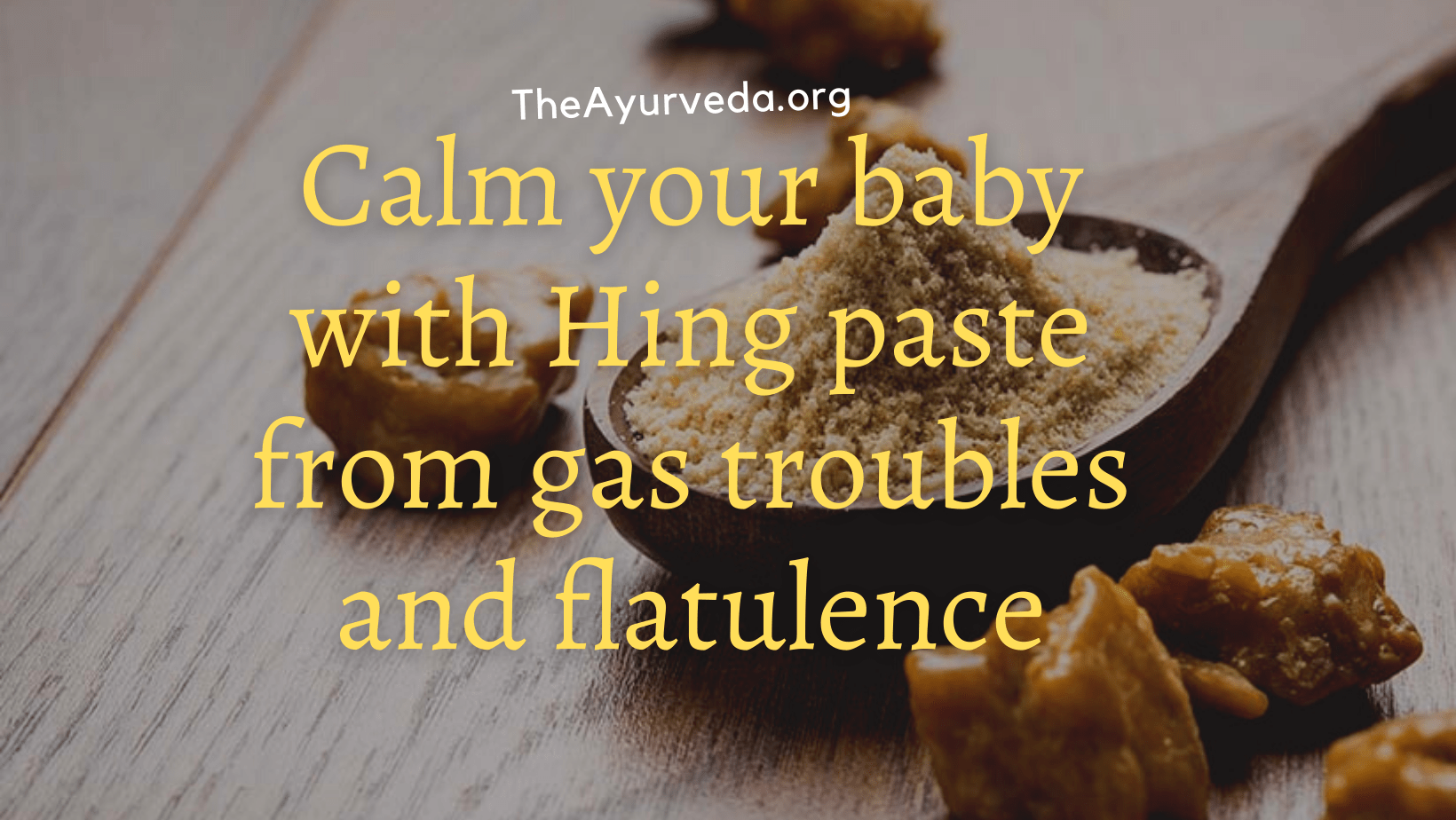 Calm your baby with Hing paste from gas troubles and flatulence