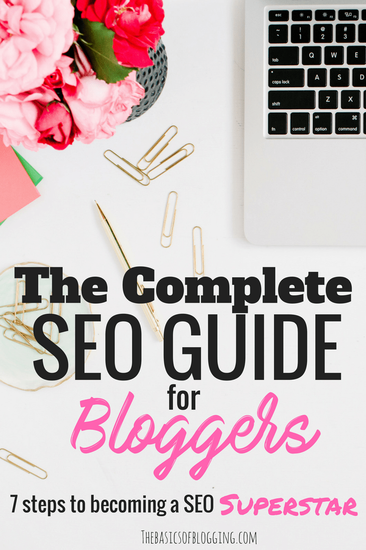 SEO Guide for Beginner Bloggers. How to ensure your blog is optemized to rank well on Google and other search engines!