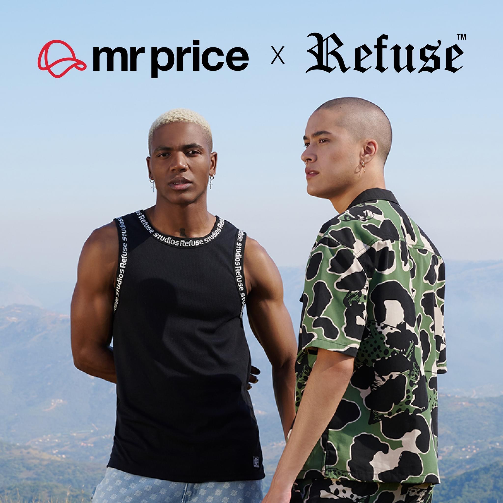 MR PRICE AND REFUSE CLOTHING BRAND LAUNCH NEW COLLABORATION The Beau