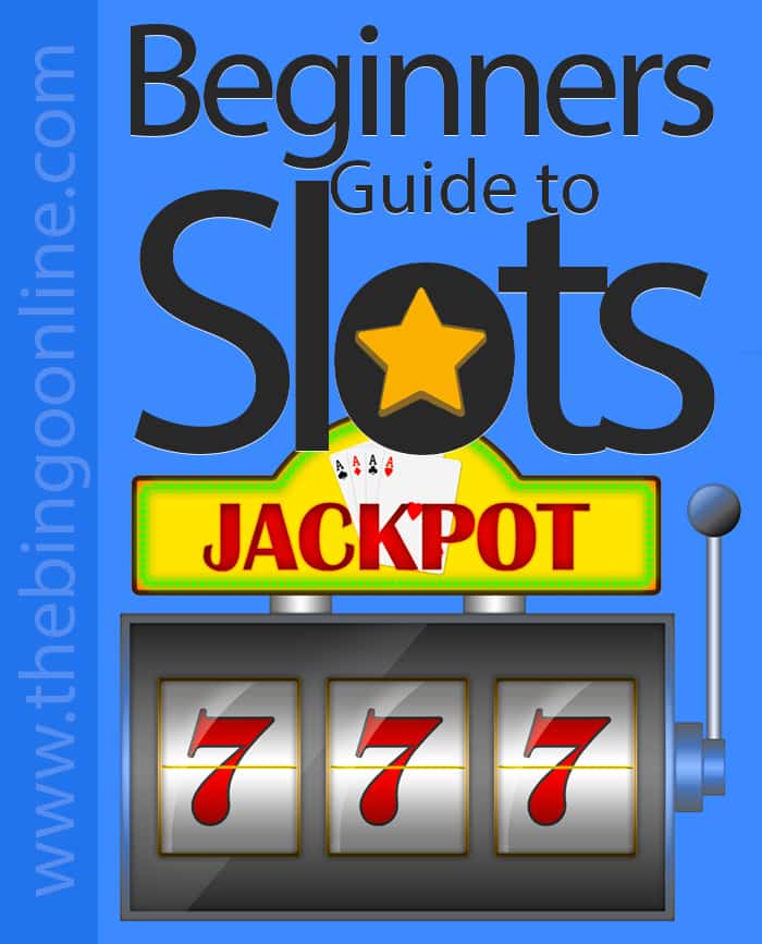 A Beginners Guide to Slots in 2020 (Learn How To Get Started)