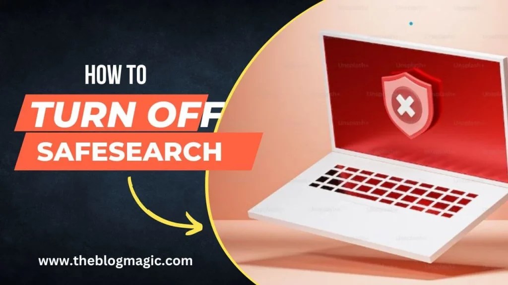 How To Turn Off SafeSearch March 2024 (iOS, Android, Laptop).