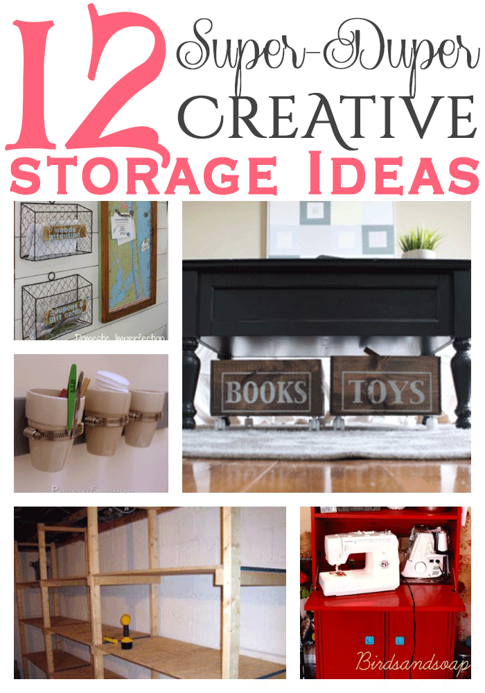 12 Super Duper Creative Storage Ideas