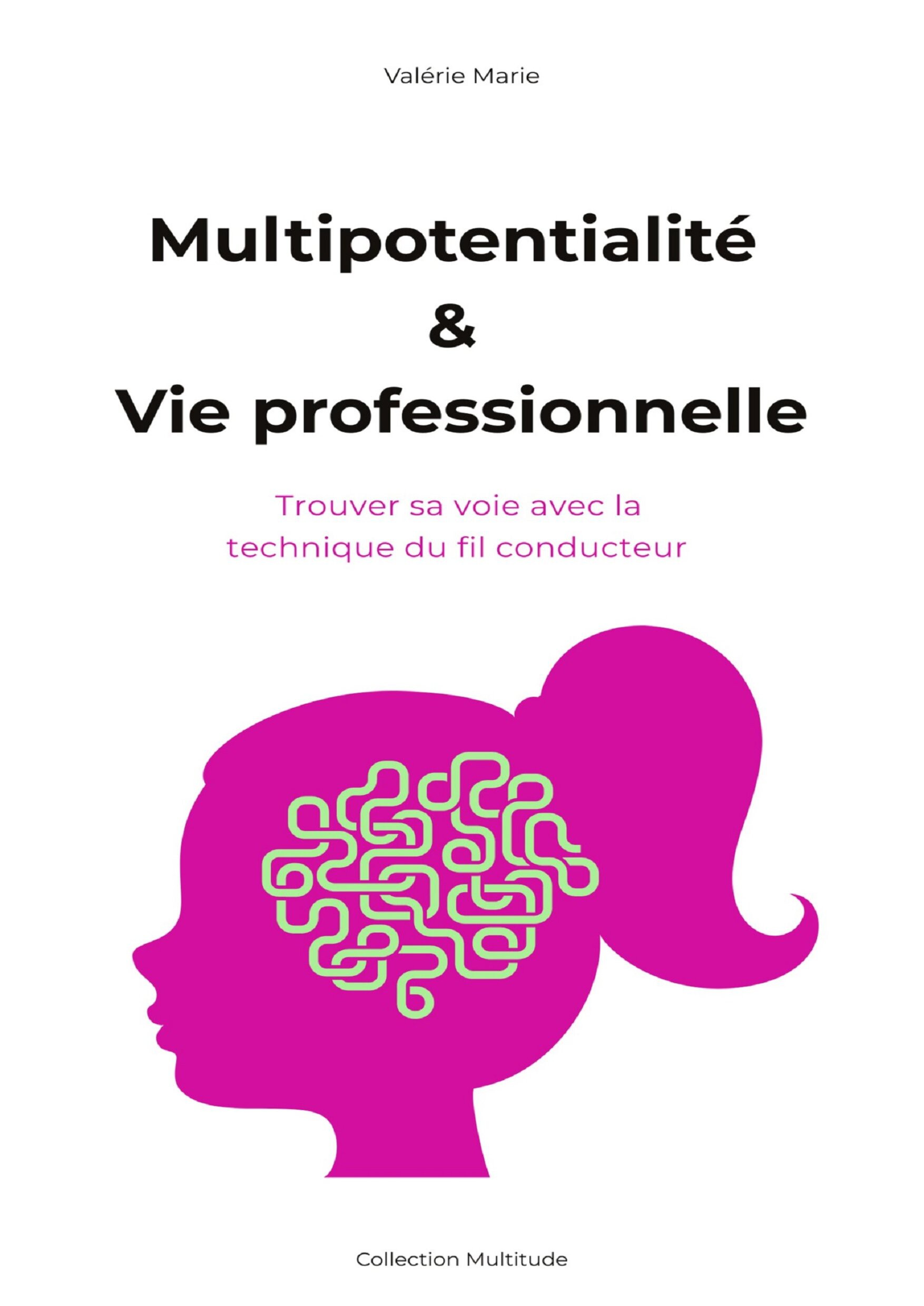 Multipotentialité Valérie Marie