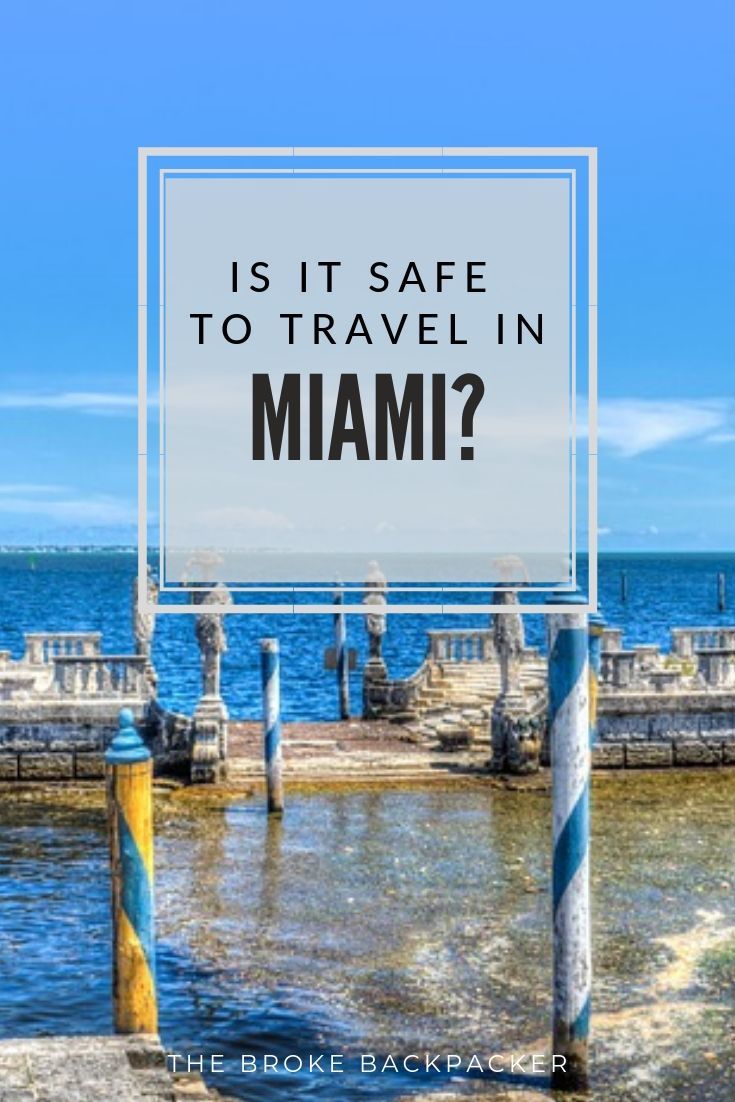 Is Miami Safe? (Tips + Avoiding Crime in 2021)