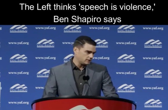 Ben Shapiro slams the idea that ‘speech is violence’ The College Fix