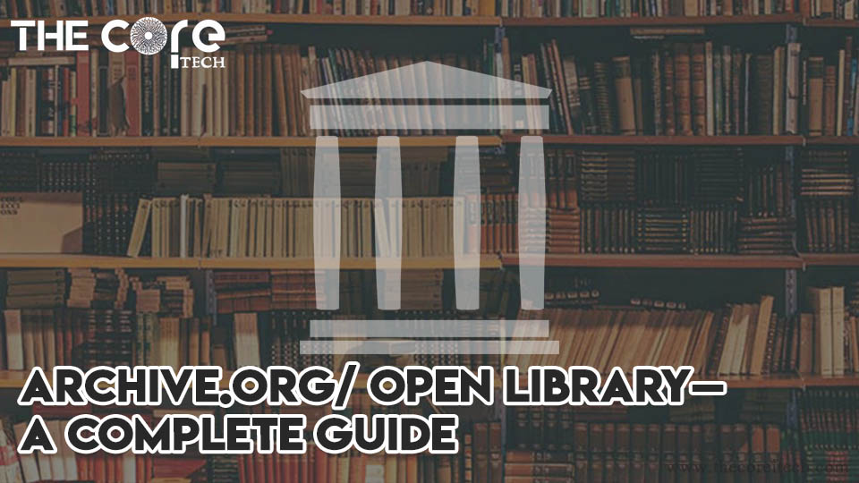 Open Library A Complete Guide TheCoreiTech