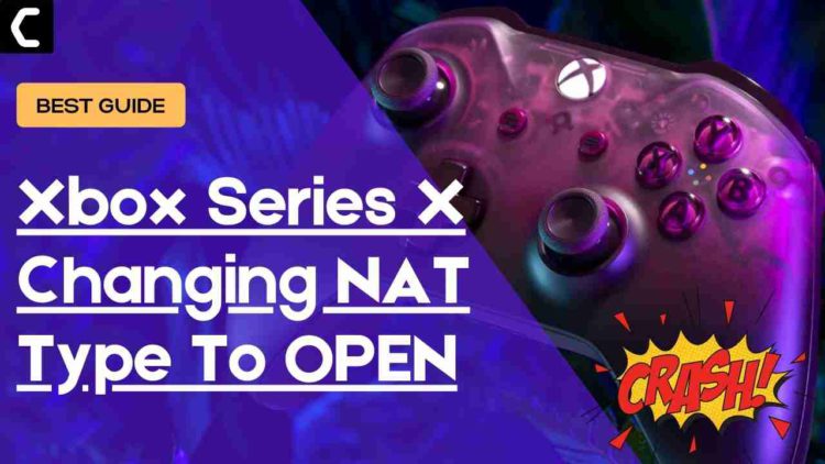 How To Change NAT Type On Xbox Series X/S From Strict To Open?[2021]
