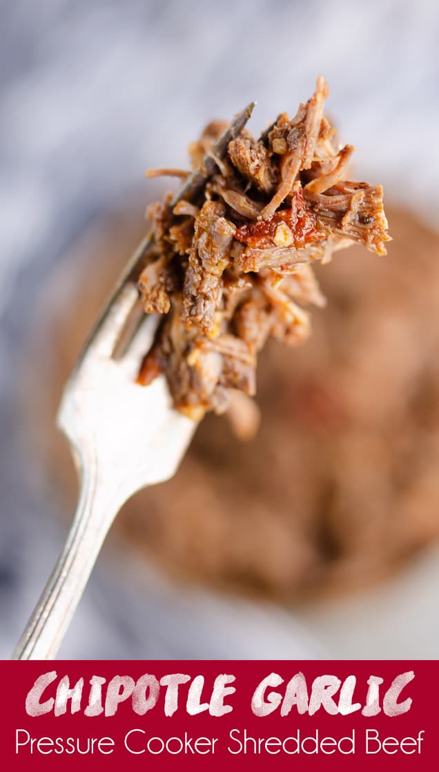 Chipotle Garlic Pressure Cooker Shredded Beef