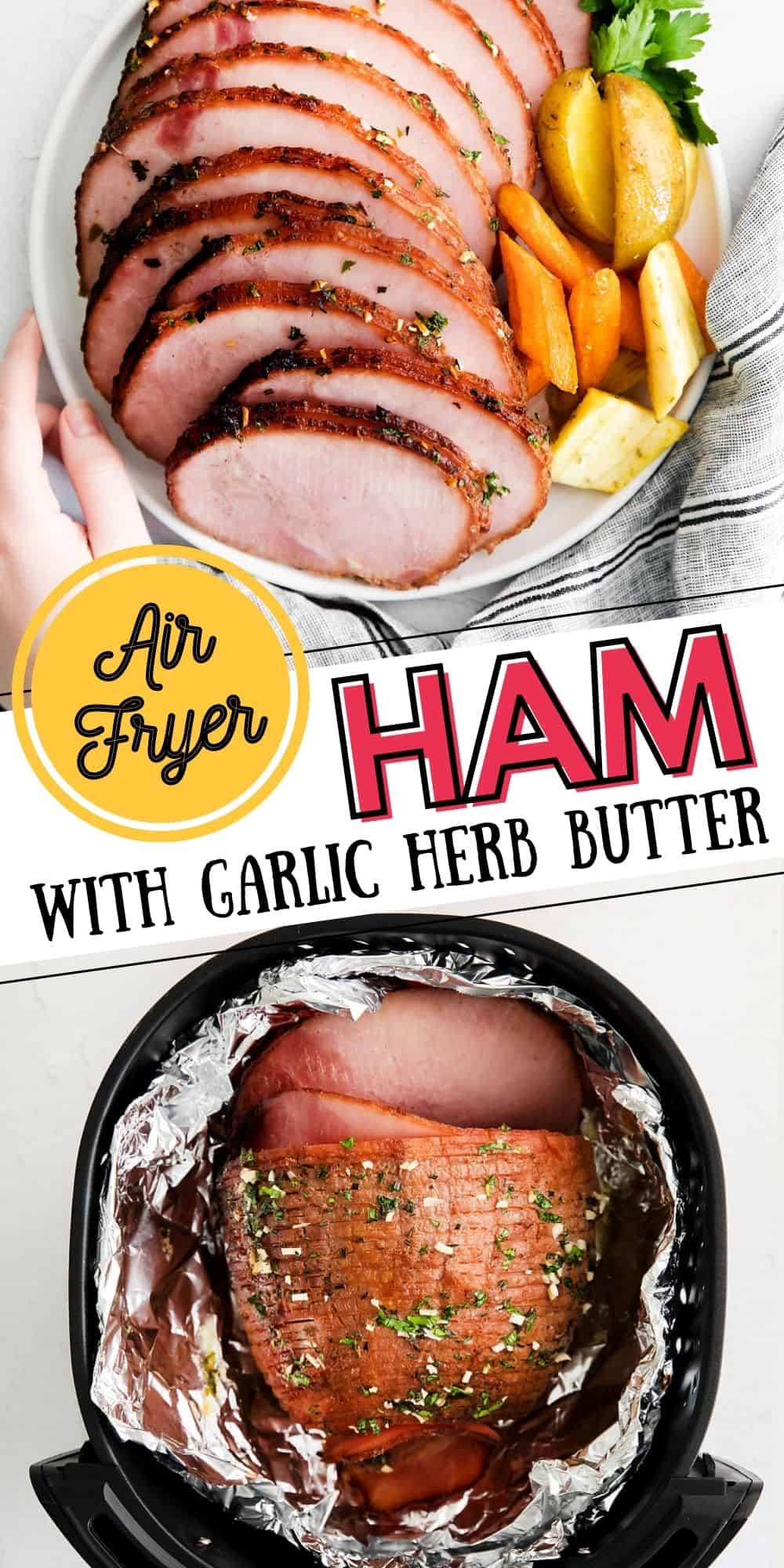 Air Fryer Ham With Garlic Herb Butter Great Air Fryer Recipes
