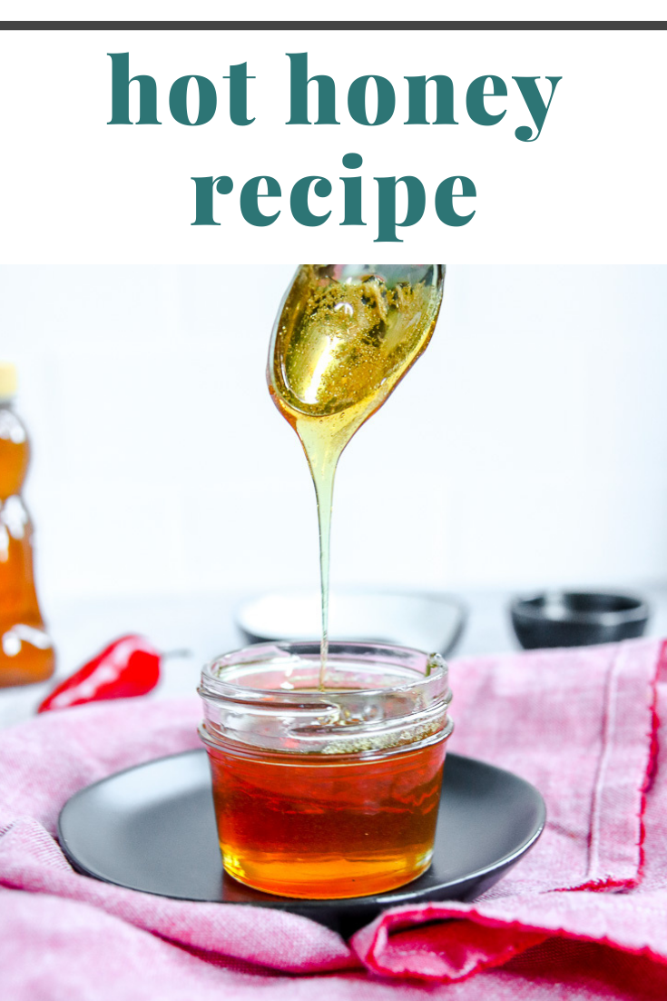Hot Honey Recipe The Culinary Compass