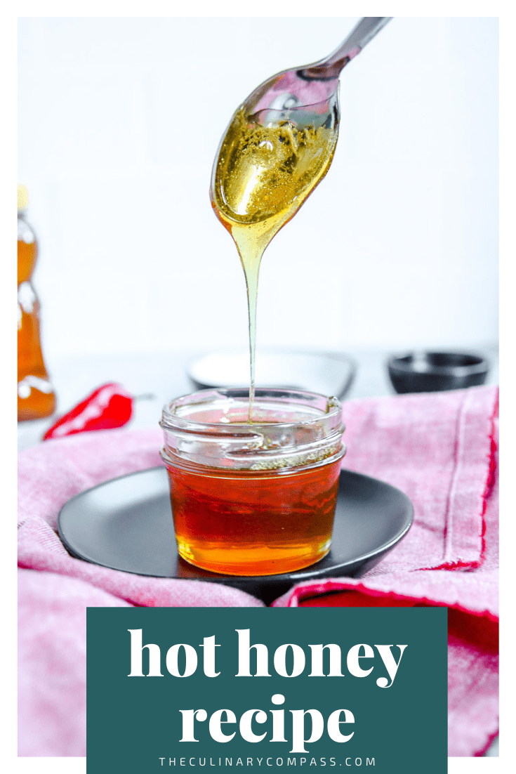 Hot Honey Recipe The Culinary Compass