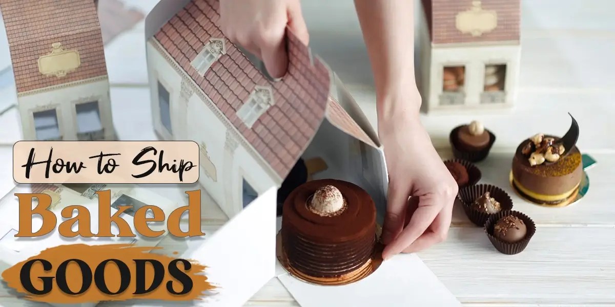 How to Ship Baked Goods? The Custom Bakery Boxes