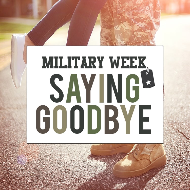 Military Week Saying Goodbye