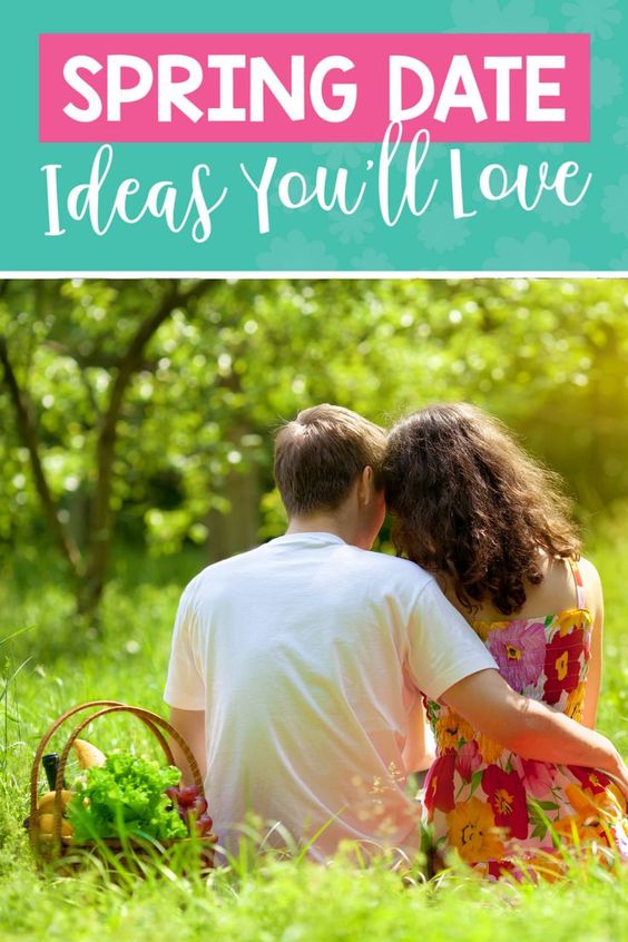 45+ Spring Date Ideas You'll Absolutely Love The Dating Divas