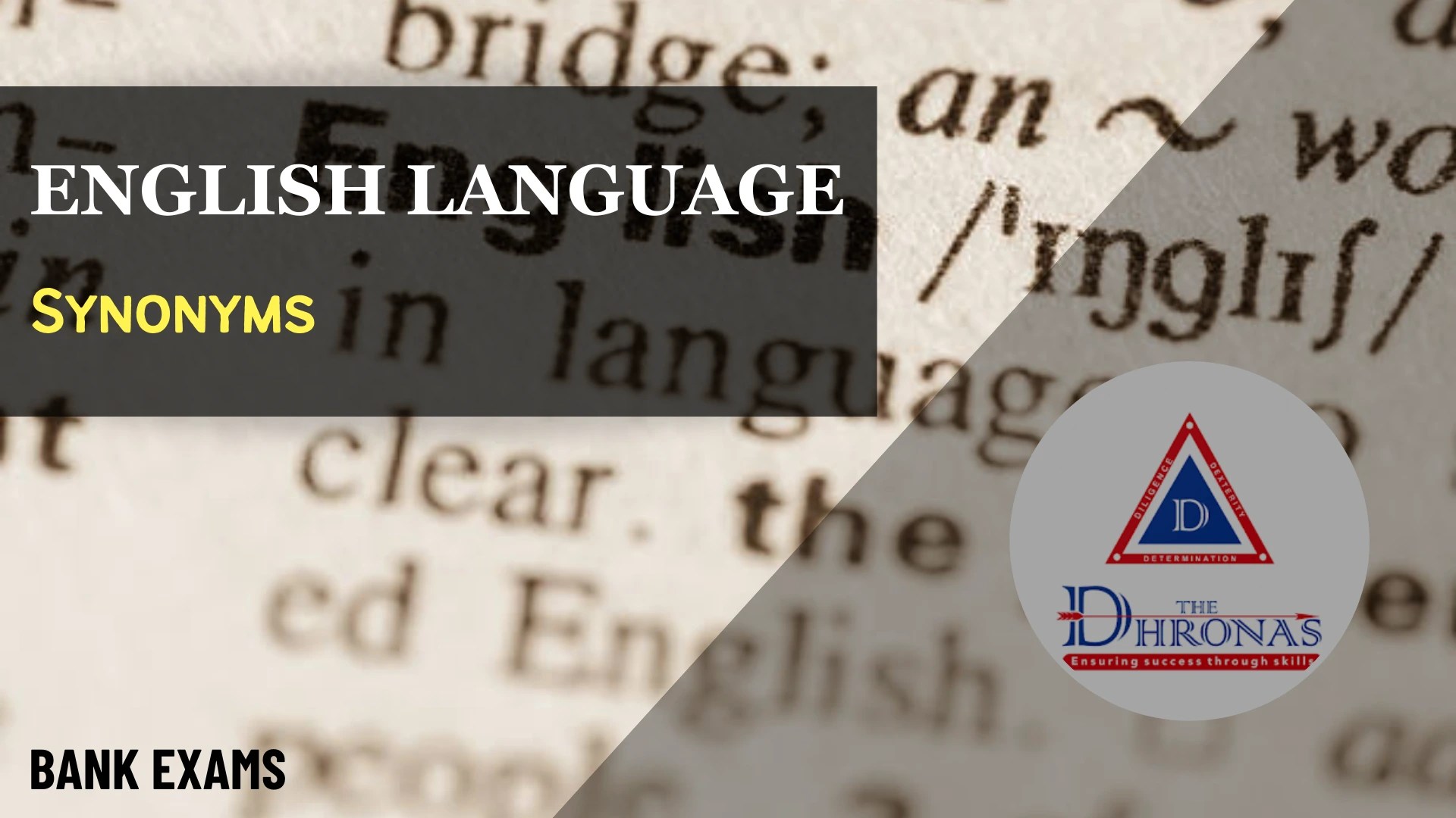 Synonyms for Bank Exams List of 50 Important Synonyms