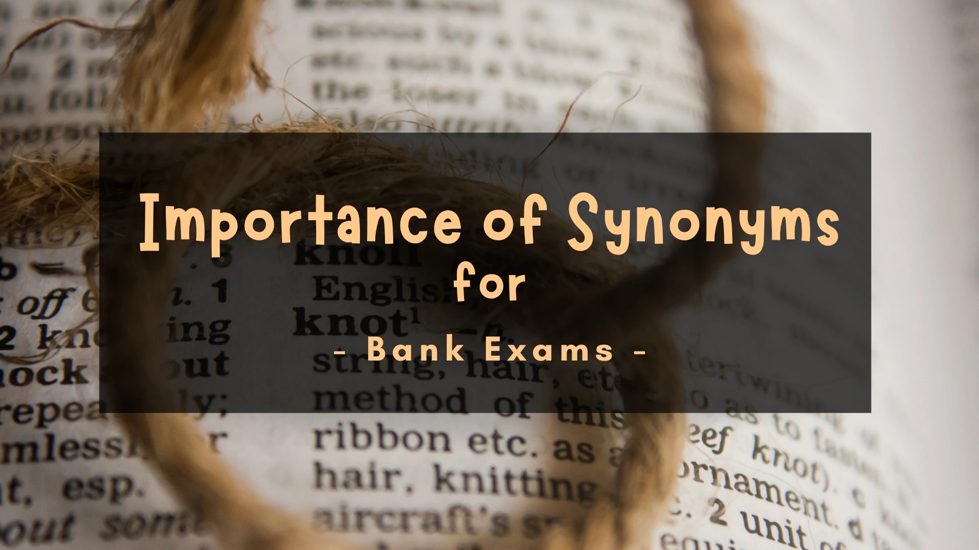 Synonyms for Bank Exams List of 50 Important Synonyms