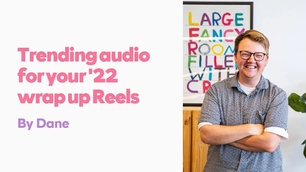 Trending audio for your '22 wrap up Reels THE DIGITAL PICNIC