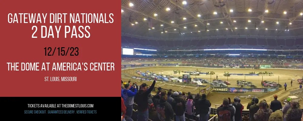 Gateway Dirt Nationals 2 Day Pass Tickets 15 December 2023 The Dome at America's Center