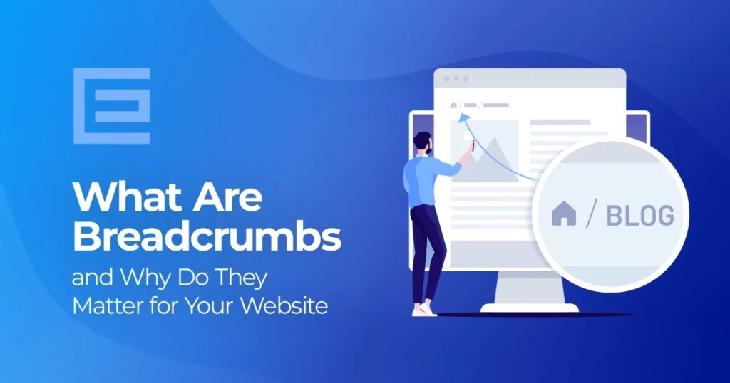 Breadcrumbs Do You Really Need Them on Your site?