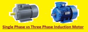 Difference Between Single Phase and Three Phase Induction Motor - The