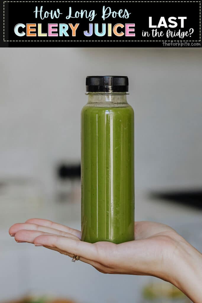 How Long Does Celery Juice Last in the Fridge The Fork Bite