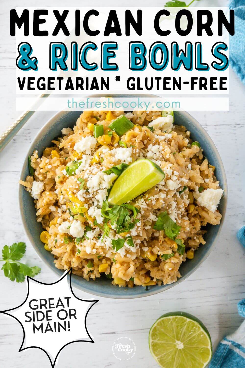 Easy Mexican Street Corn Rice Bowls Recipe • The Fresh Cooky