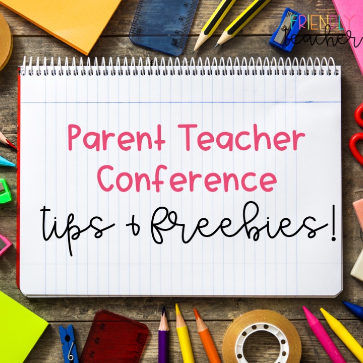 Parent Teacher Conference Tips and Freebies The Friendly Teacher