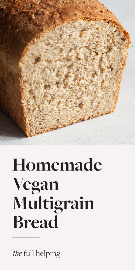 Easy Vegan Multigrain Bread The Full Helping