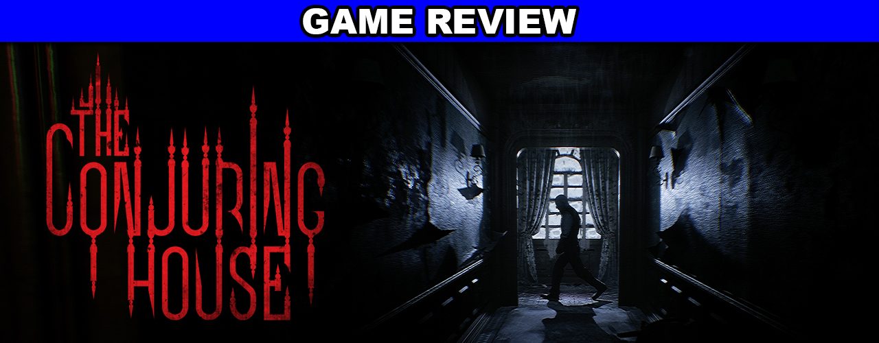 The Conjuring House game review The Geek Generation