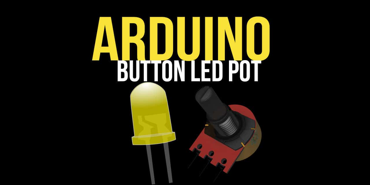 How to Fade an LED with a Potentiometer Arduino The Geek Pub