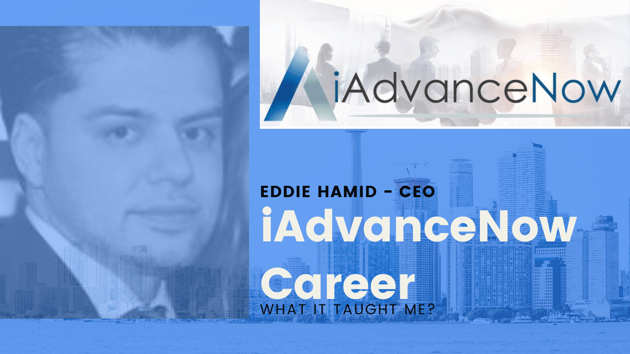 5 Lessons That iAdvance Now Career Taught Me Eddie Hamid The Glimpse