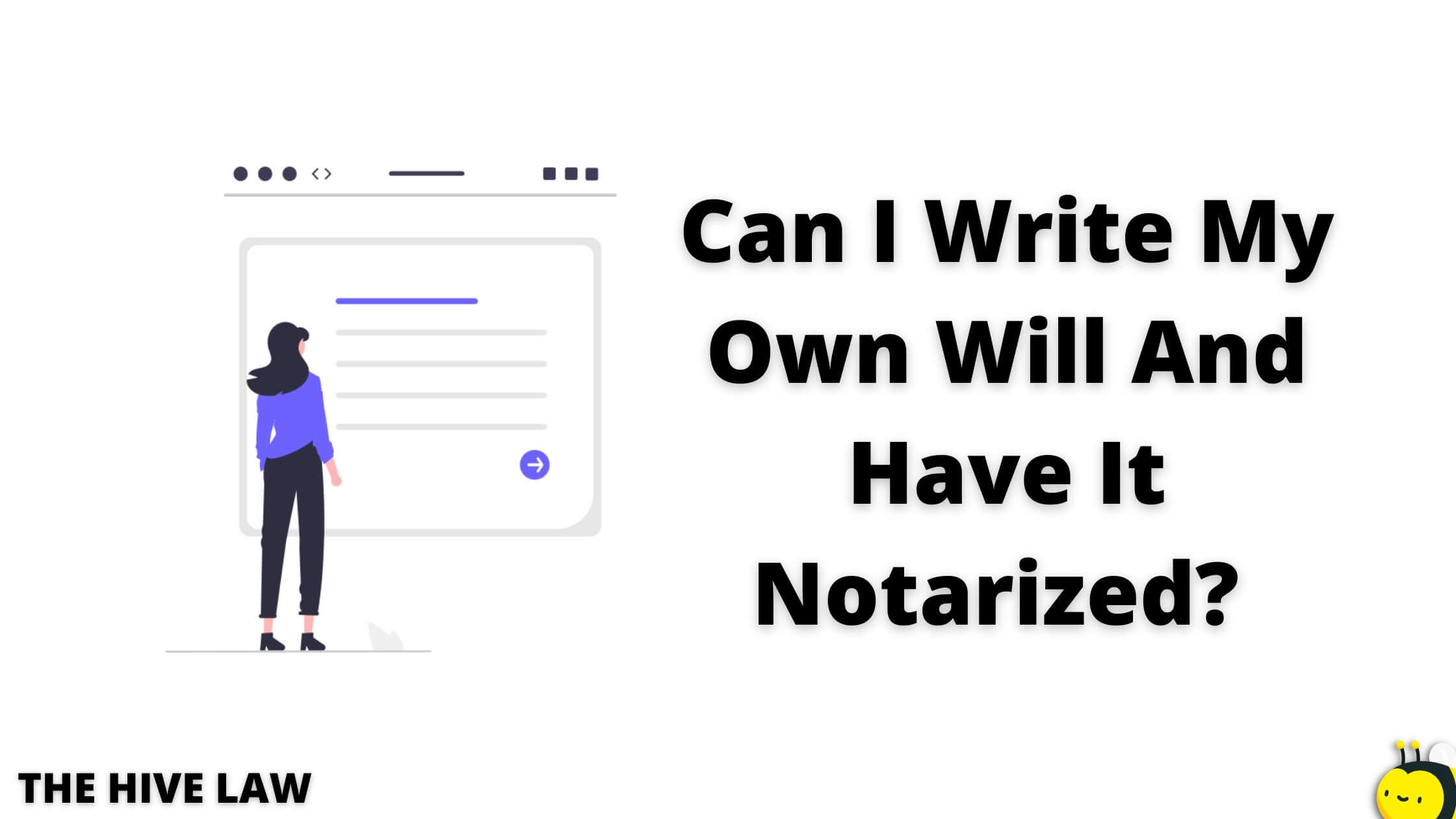 Can I Write My Own Will And Have It Notarized? (Know If It's Legal