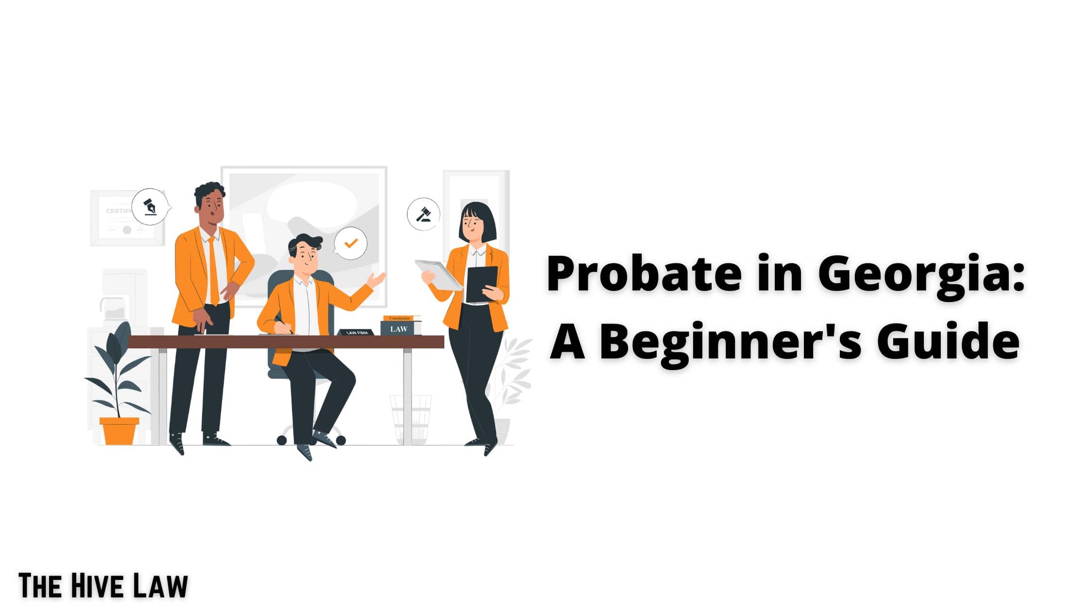 Probate in A Beginner's Guide The Hive Law
