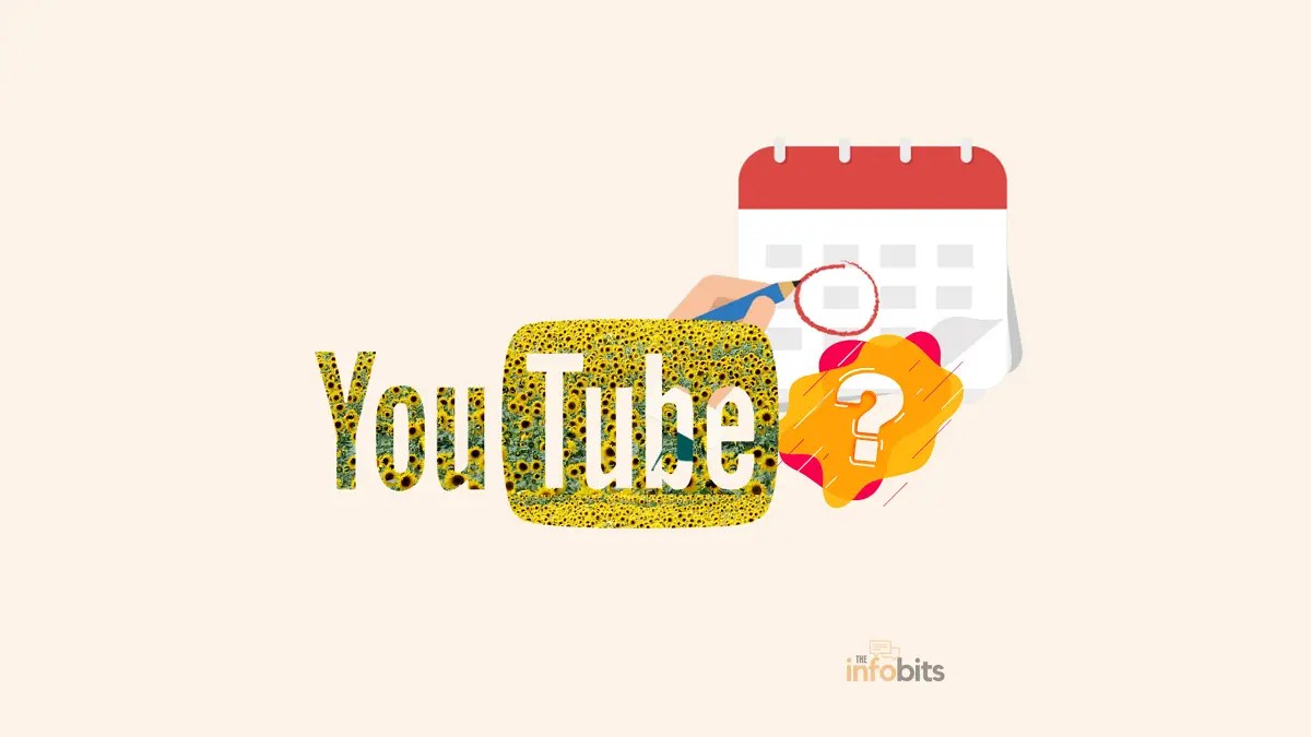 Why Doesn't YouTube show the Upload Date? Easy Fixes The Infobits