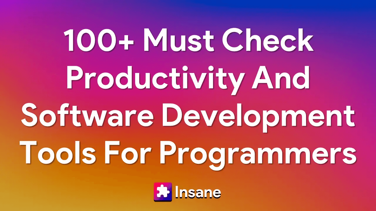 Best Productivity And Software Development Tools For Programmers