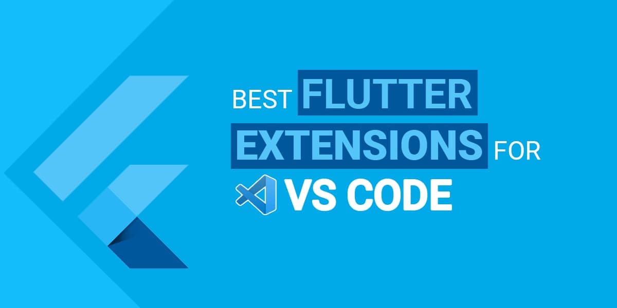 30+ Best Flutter Extensions For VS Code