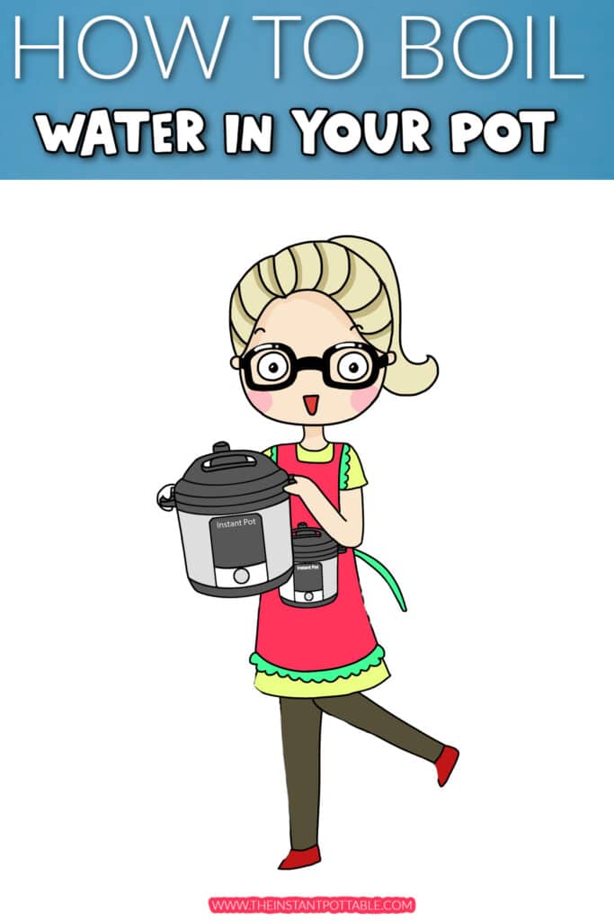 How To Boil Water In Instant Pot The Instant Pot Table