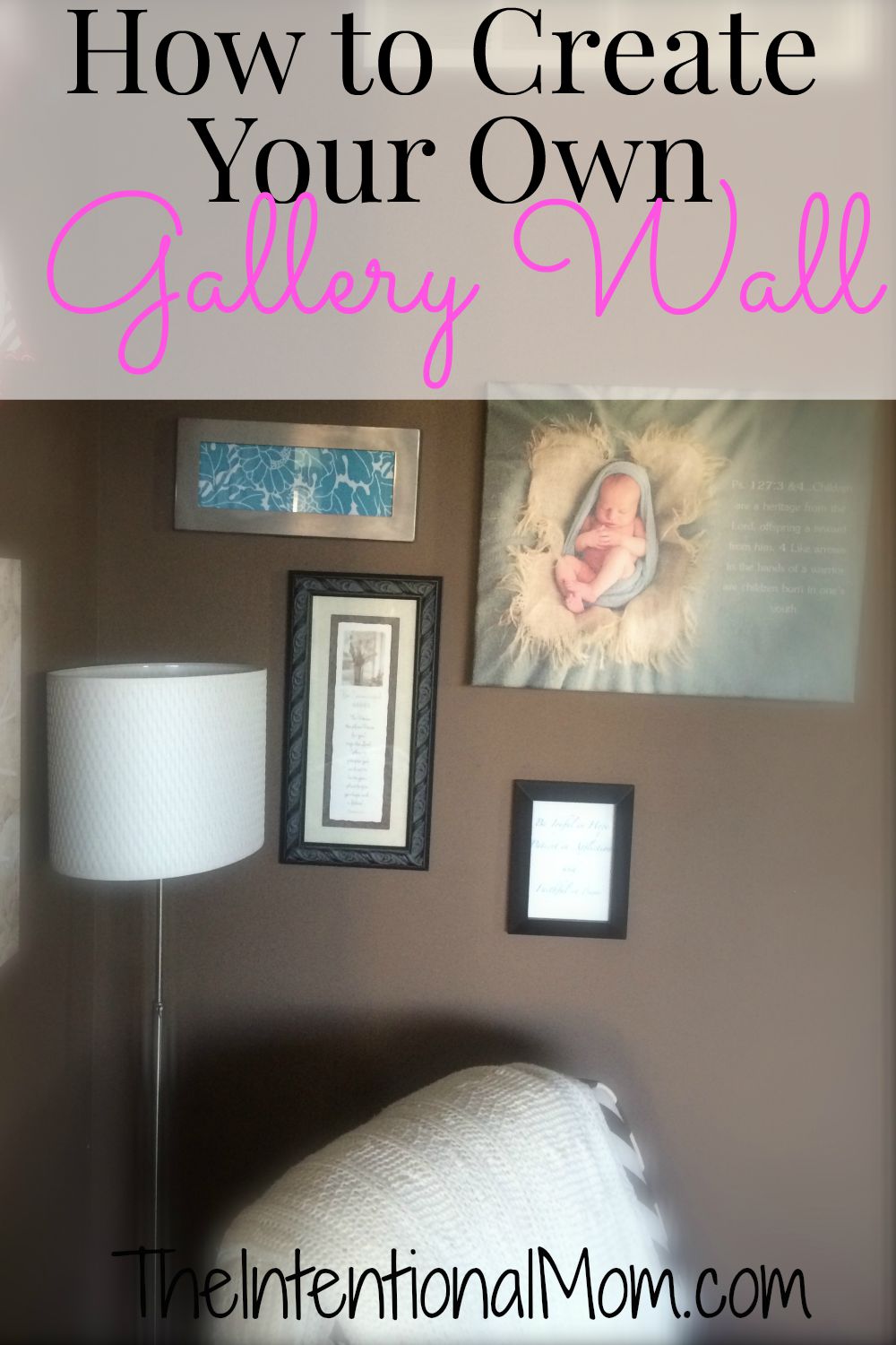 How to Create Your Own Gallery Wall The Intentional Mom