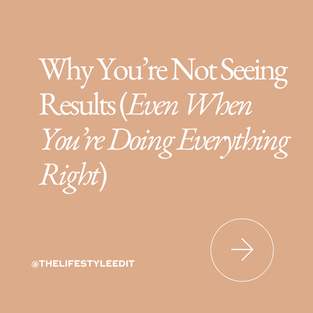 Why You’re Not Seeing Results (Even When You’re Doing Everything Right(09)