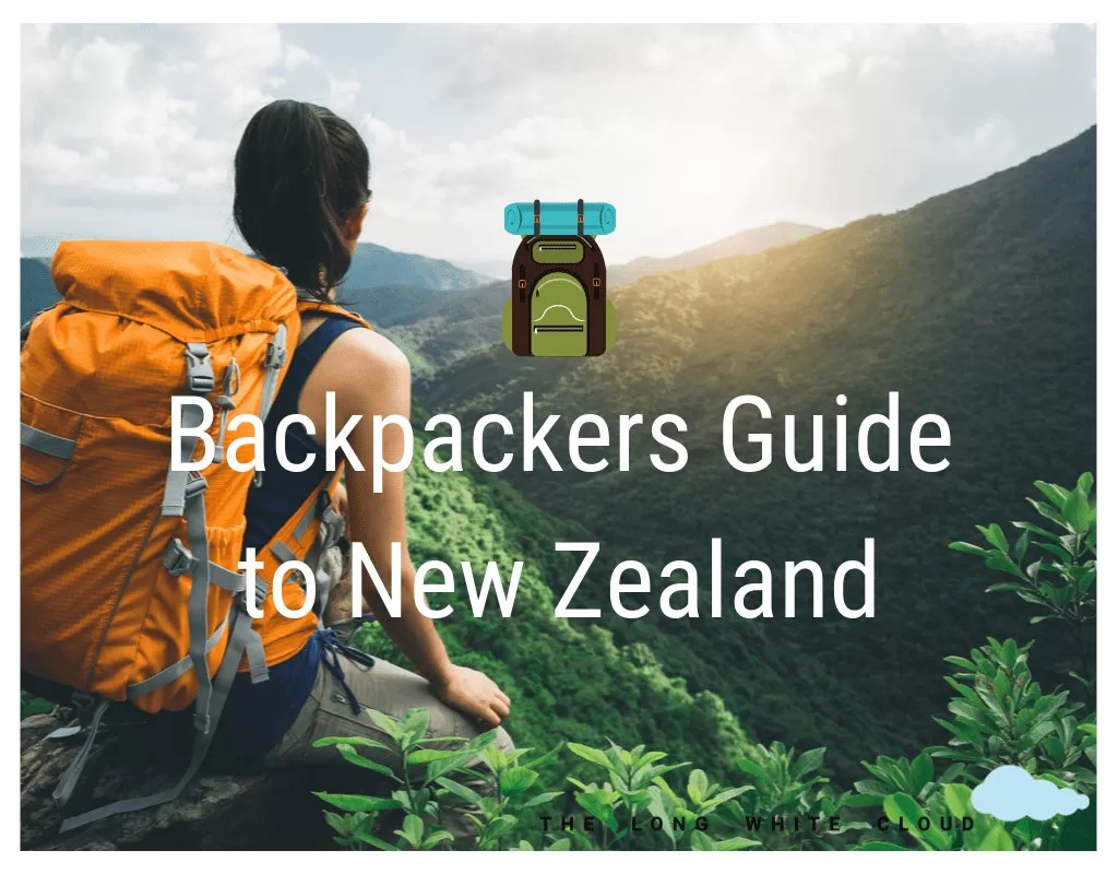 Backpackers Guide to New Zealand The Long White Cloud